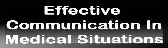Effective Communication in Medical Situations