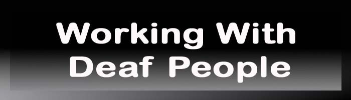 Working With Deaf People