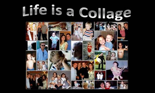 Life Is A Collage